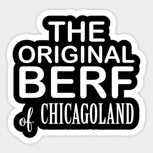 The Original Berf & Chicagoland Sticker